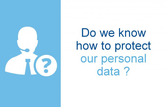 Do we know how to protect our personal data ?
